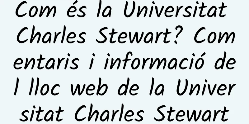 Com és la Universitat Charles Stewart? Comentaris i informació del lloc web de la Universitat Charles Stewart