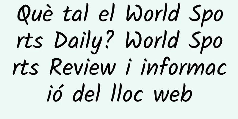 Què tal el World Sports Daily? World Sports Review i informació del lloc web