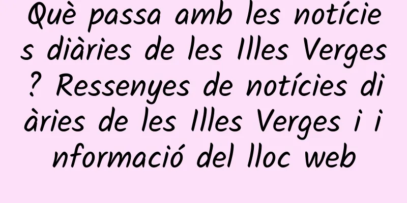 Què passa amb les notícies diàries de les Illes Verges? Ressenyes de notícies diàries de les Illes Verges i informació del lloc web
