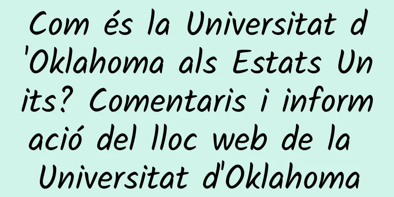 Com és la Universitat d'Oklahoma als Estats Units? Comentaris i informació del lloc web de la Universitat d'Oklahoma