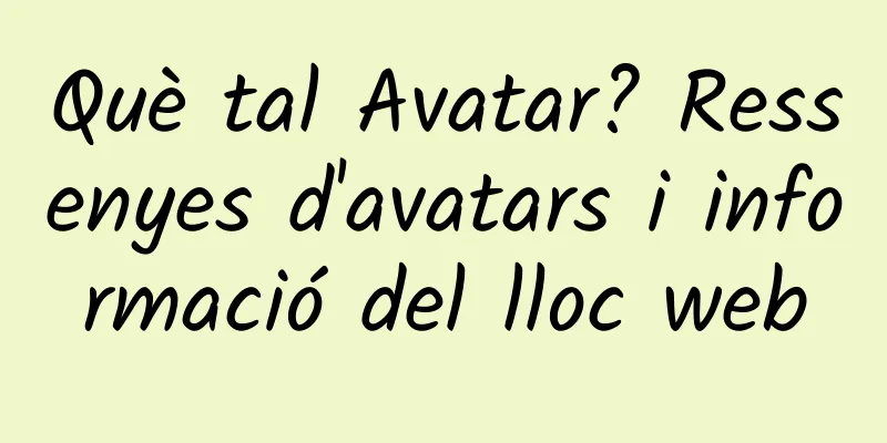 Què tal Avatar? Ressenyes d'avatars i informació del lloc web