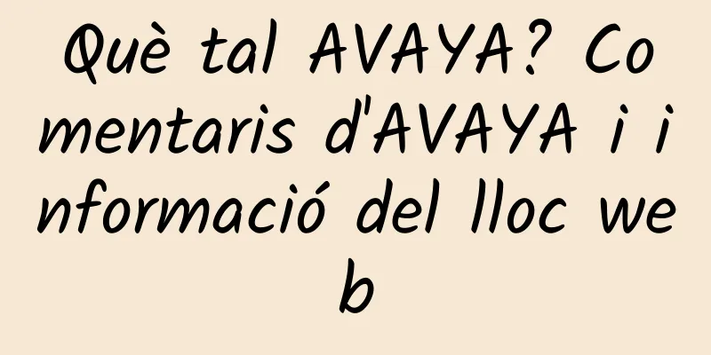 Què tal AVAYA? Comentaris d'AVAYA i informació del lloc web