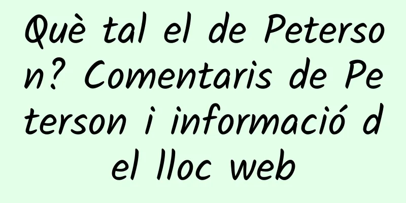 Què tal el de Peterson? Comentaris de Peterson i informació del lloc web