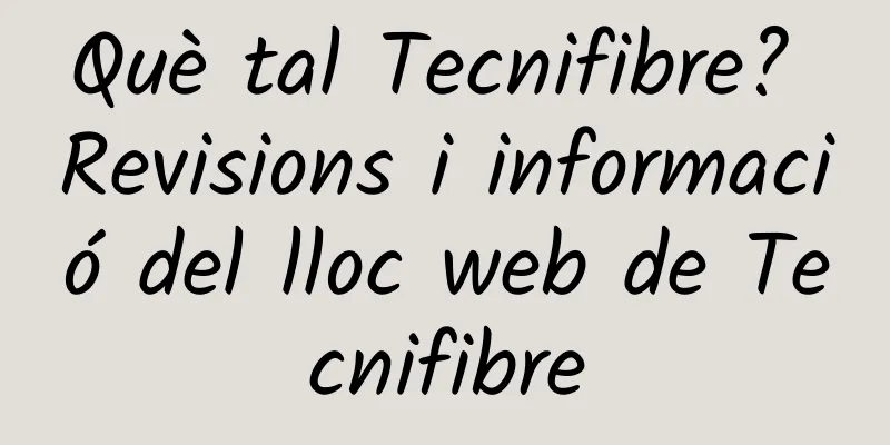 Què tal Tecnifibre? Revisions i informació del lloc web de Tecnifibre