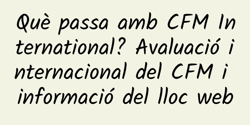 Què passa amb CFM International? Avaluació internacional del CFM i informació del lloc web