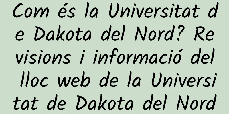 Com és la Universitat de Dakota del Nord? Revisions i informació del lloc web de la Universitat de Dakota del Nord