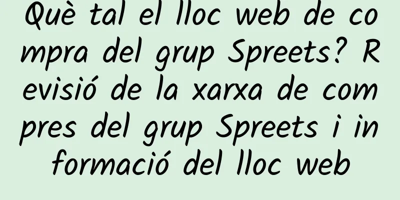 Què tal el lloc web de compra del grup Spreets? Revisió de la xarxa de compres del grup Spreets i informació del lloc web