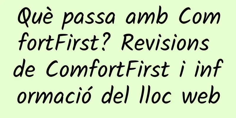 Què passa amb ComfortFirst? Revisions de ComfortFirst i informació del lloc web
