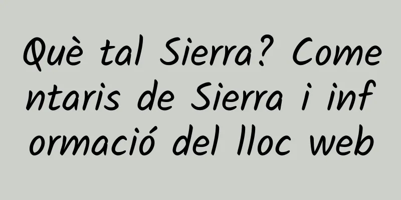Què tal Sierra? Comentaris de Sierra i informació del lloc web