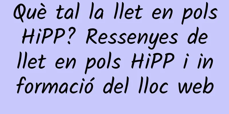 Què tal la llet en pols HiPP? Ressenyes de llet en pols HiPP i informació del lloc web