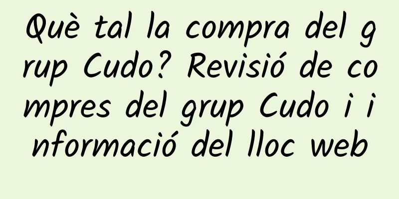 Què tal la compra del grup Cudo? Revisió de compres del grup Cudo i informació del lloc web