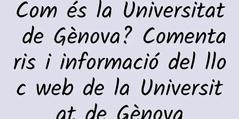 Com és la Universitat de Gènova? Comentaris i informació del lloc web de la Universitat de Gènova