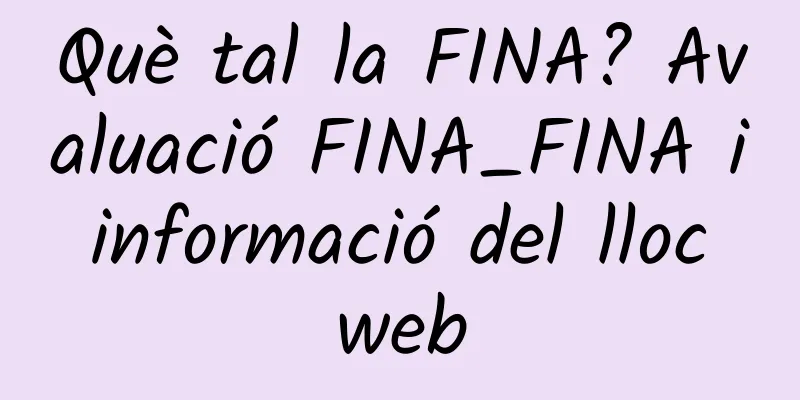 Què tal la FINA? Avaluació FINA_FINA i informació del lloc web