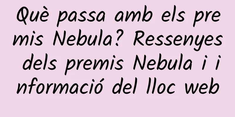 Què passa amb els premis Nebula? Ressenyes dels premis Nebula i informació del lloc web