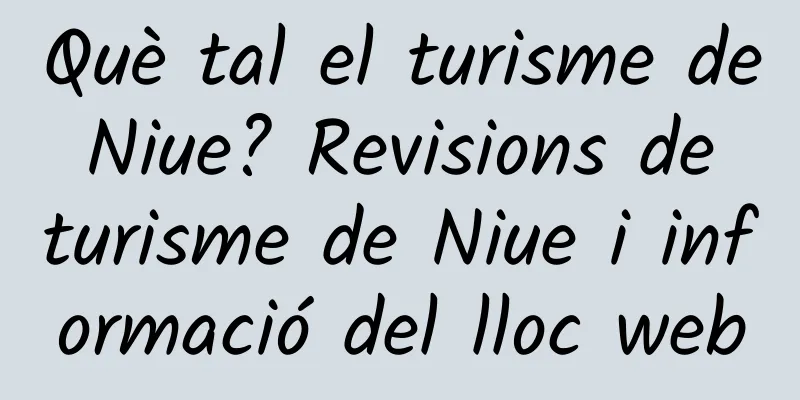 Què tal el turisme de Niue? Revisions de turisme de Niue i informació del lloc web