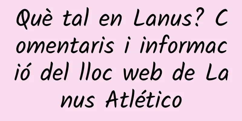 Què tal en Lanus? Comentaris i informació del lloc web de Lanus Atlético