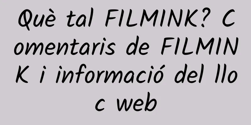 Què tal FILMINK? Comentaris de FILMINK i informació del lloc web