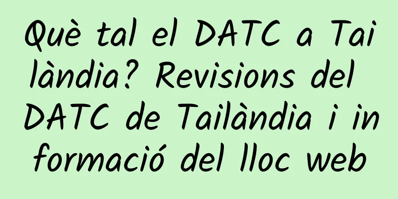 Què tal el DATC a Tailàndia? Revisions del DATC de Tailàndia i informació del lloc web