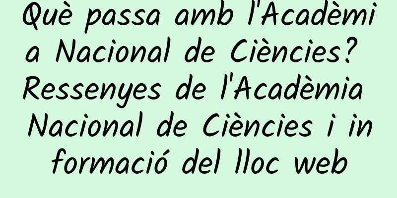 Què passa amb l'Acadèmia Nacional de Ciències? Ressenyes de l'Acadèmia Nacional de Ciències i informació del lloc web