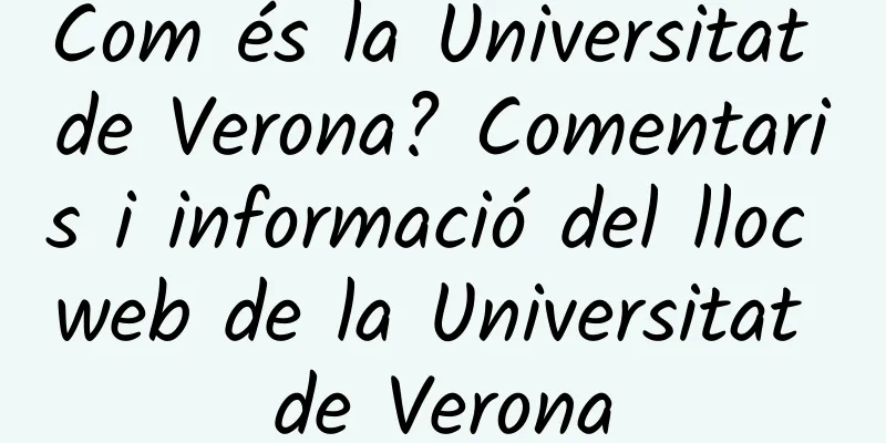 Com és la Universitat de Verona? Comentaris i informació del lloc web de la Universitat de Verona