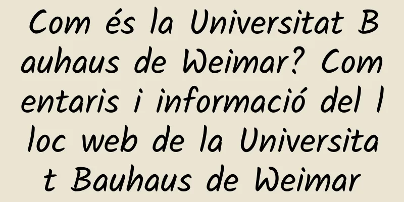 Com és la Universitat Bauhaus de Weimar? Comentaris i informació del lloc web de la Universitat Bauhaus de Weimar