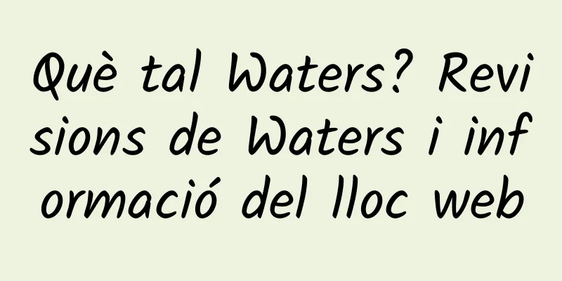 Què tal Waters? Revisions de Waters i informació del lloc web