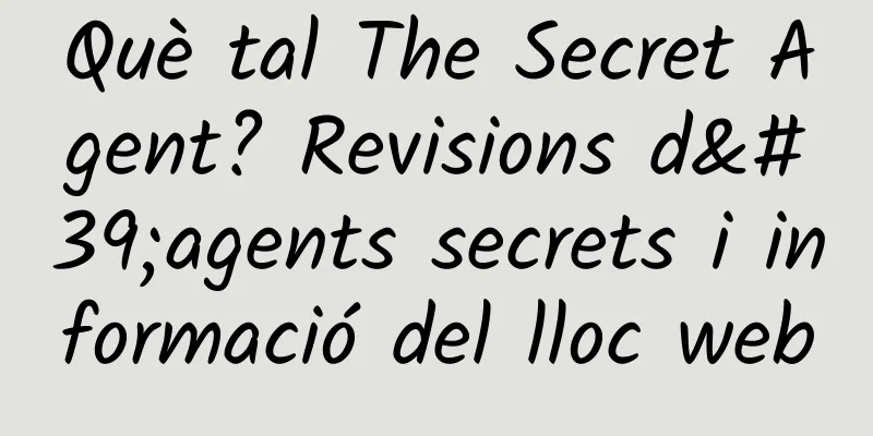 Què tal The Secret Agent? Revisions d'agents secrets i informació del lloc web