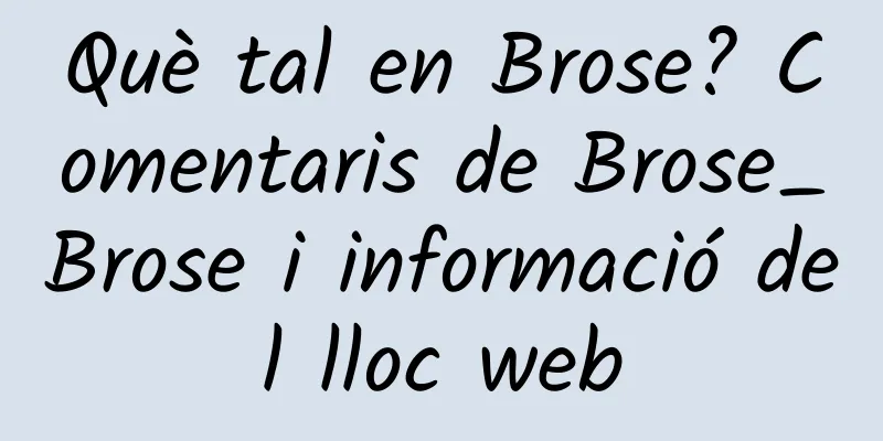 Què tal en Brose? Comentaris de Brose_Brose i informació del lloc web