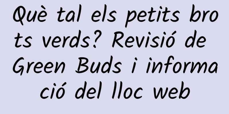 Què tal els petits brots verds? Revisió de Green Buds i informació del lloc web