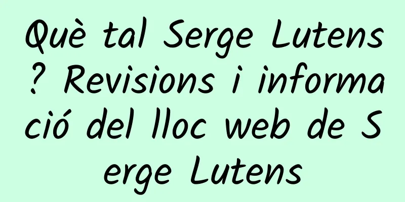 Què tal Serge Lutens? Revisions i informació del lloc web de Serge Lutens