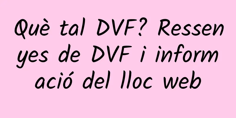 Què tal DVF? Ressenyes de DVF i informació del lloc web
