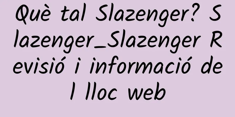 Què tal Slazenger? Slazenger_Slazenger Revisió i informació del lloc web