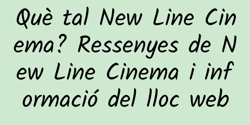 Què tal New Line Cinema? Ressenyes de New Line Cinema i informació del lloc web