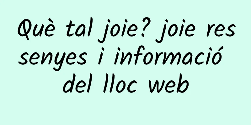 Què tal joie? joie ressenyes i informació del lloc web