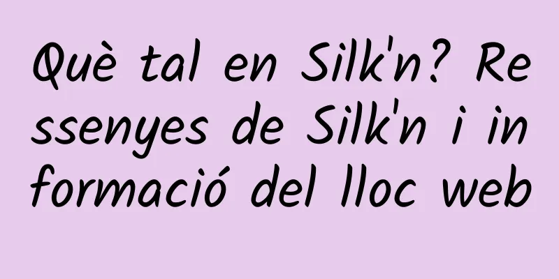 Què tal en Silk'n? Ressenyes de Silk'n i informació del lloc web