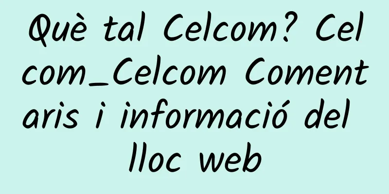 Què tal Celcom? Celcom_Celcom Comentaris i informació del lloc web
