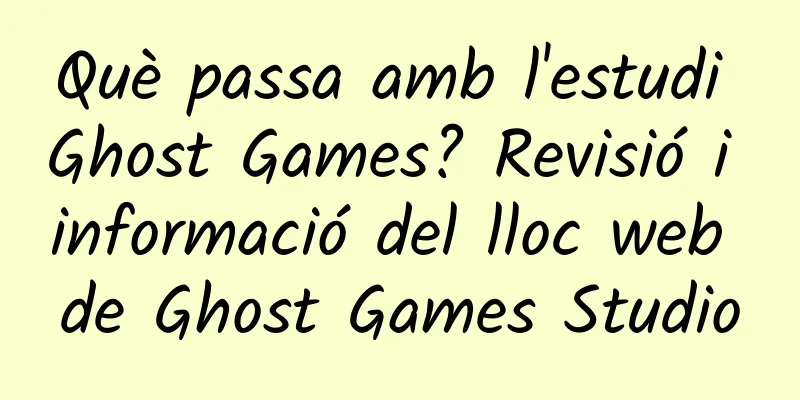 Què passa amb l'estudi Ghost Games? Revisió i informació del lloc web de Ghost Games Studio