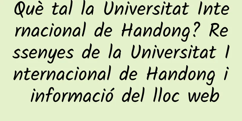 Què tal la Universitat Internacional de Handong? Ressenyes de la Universitat Internacional de Handong i informació del lloc web
