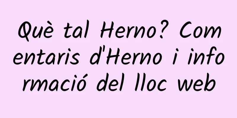 Què tal Herno? Comentaris d'Herno i informació del lloc web