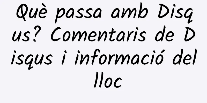 Què passa amb Disqus? Comentaris de Disqus i informació del lloc