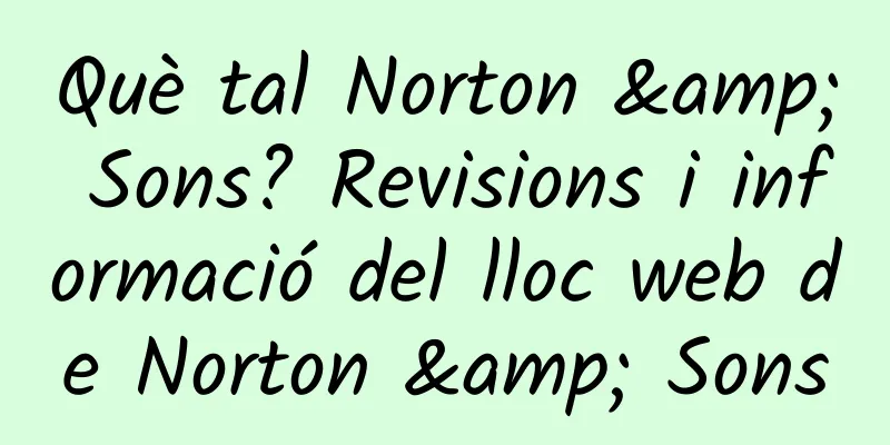 Què tal Norton & Sons? Revisions i informació del lloc web de Norton & Sons