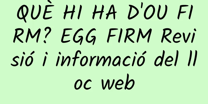 QUÈ HI HA D'OU FIRM? EGG FIRM Revisió i informació del lloc web