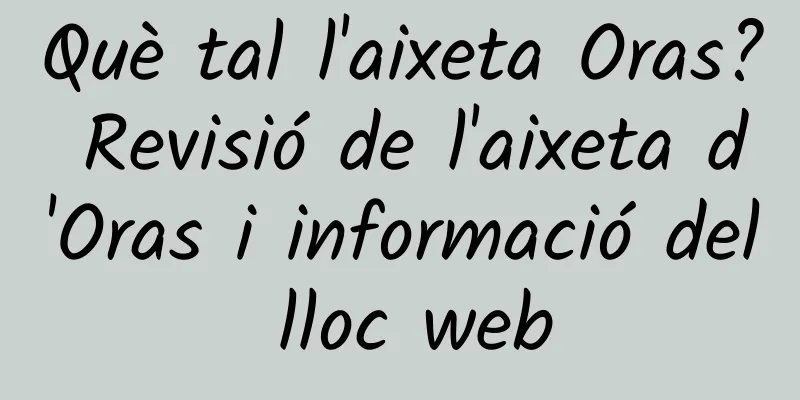 Què tal l'aixeta Oras? Revisió de l'aixeta d'Oras i informació del lloc web