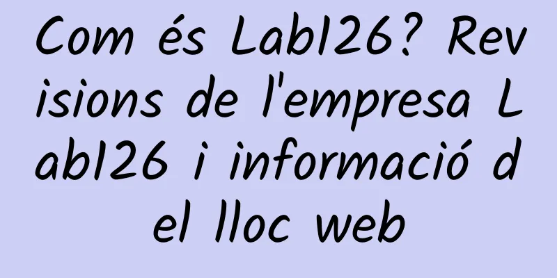 Com és Lab126? Revisions de l'empresa Lab126 i informació del lloc web
