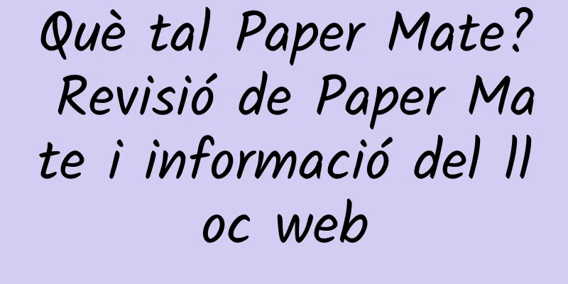 Què tal Paper Mate? Revisió de Paper Mate i informació del lloc web