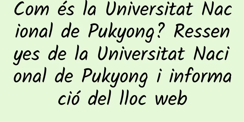 Com és la Universitat Nacional de Pukyong? Ressenyes de la Universitat Nacional de Pukyong i informació del lloc web