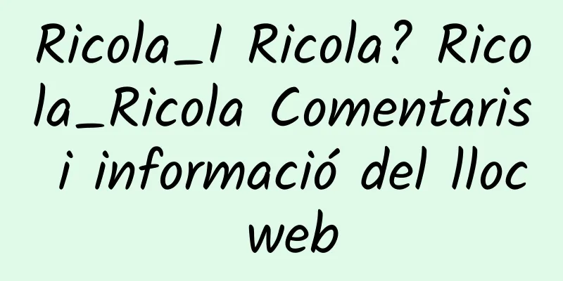Ricola_I Ricola? Ricola_Ricola Comentaris i informació del lloc web