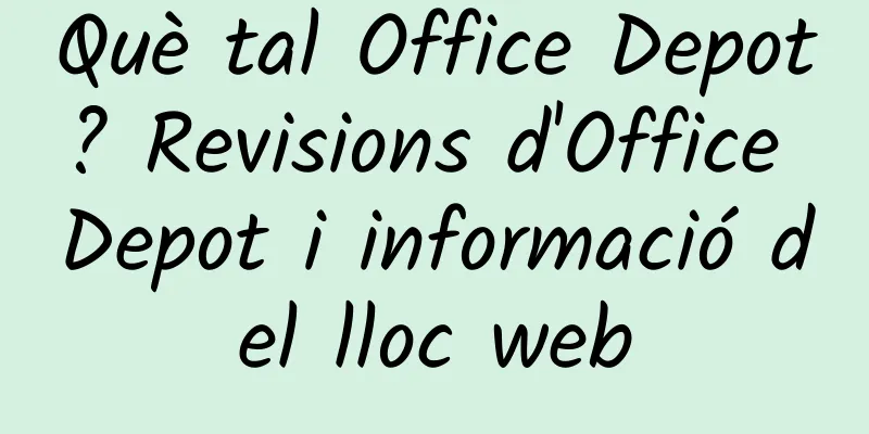 Què tal Office Depot? Revisions d'Office Depot i informació del lloc web