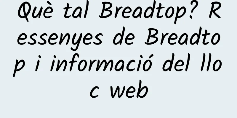 Què tal Breadtop? Ressenyes de Breadtop i informació del lloc web