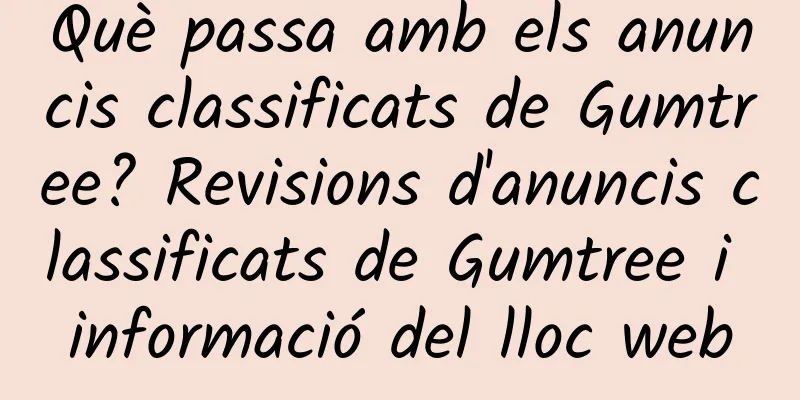 Què passa amb els anuncis classificats de Gumtree? Revisions d'anuncis classificats de Gumtree i informació del lloc web